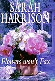 Flowers won't fax