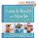 Lunch Boxes and Snacks: Over 120 healthy recipes from delicious sandwiches and salads to hot soups and sweet treats