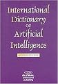 International Dictionary of Artificial Intelligence (New) (Paperback)