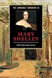 Buy : The Cambridge Companion to Mary Shelley (Cambridge Companions to Literature)