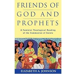Friends of God and Prophets: A Feminist Theological Reading Of The Communion Of Saints