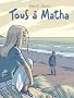 Tous � Matha, Tome 1 et 2 : Coffret en 2 volumes