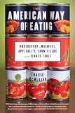 The American Way of Eating: Undercover at Walmart, Applebee's, Farm Fields and the Dinner Table