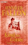 Das D&auml;monenkind 02 - Kind der G&ouml;tter (Heyne-B&uuml;cher Allgemeine Reihe) - Jennifer Fallon