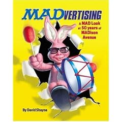 MADvertising: A MAD Look at 50 Years of MADison Avenue