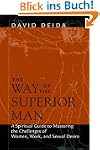 The Way of the Superior Man: A Spirit...