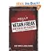 Vegan Freak: Being Vegan in a Non-Vegan World (Tofu Hound Press)