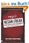Vegan Freak: Being Vegan in a Non-Vegan World (Tofu Hound Press)
