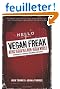 Vegan Freak: Being Vegan in a Non-Vegan World