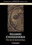 Islamic Chinoiserie: The Art of Mongol Iran (Edinburgh Studies in Islamic Art)