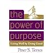 The Power of Purpose: Living Well by Doing Good