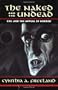 The Naked And The Undead: Evil And The Appeal Of Horror (Thinking Through Cinema)