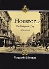 Houston: The Unknown City, 1836-1946