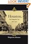 Houston: The Unknown City, 1836-1946
