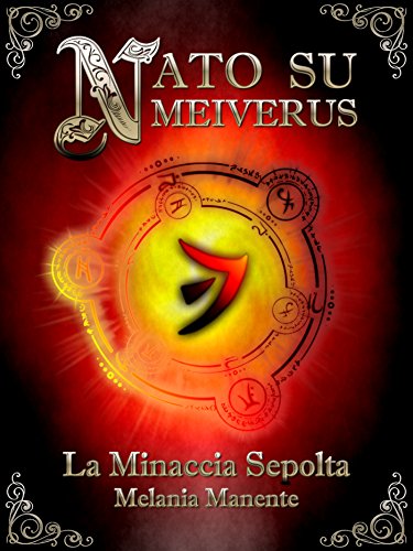 Nato su meiverus - la minaccia sepolta (Italian Edition)