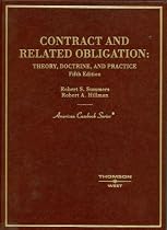 Summers and Hillman's Contract and Related Obligation: Theory, Doctrine, and Practice, 5th