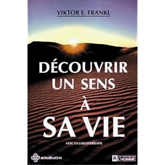 D�couvrir un sens � sa vie avec la logoth�rapie