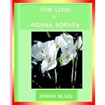 FOR LOVE OF AIDANA SORAYA book cover
