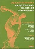 Appareil locomoteur : abrégé d\'anatomie fonctionnelle et biomécanique. : Tome 3, Membre inférieur, hanche, genou, cheville, pied