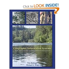 Geographic Information Systems: Applications in Forestry and Natural Resources Management / Peter Bettinger, Michael G. Wing