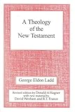 A theology of the New Testament