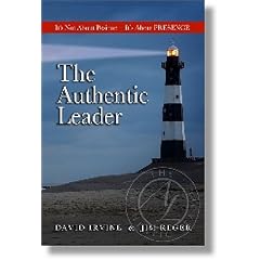 The Authentic Leader: It's About Presence, Not Position