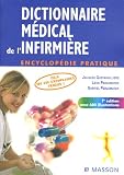Dictionnaire médical de l infirmière : Encyclopédie pratique