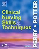 Clinical Nursing Skills and Techniques