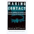 Making Contact: A Serious Handbook For Locating And Communicating With Extraterrestrials by Bill Fawcett