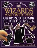 The Ultimate Wizards and Witches Glow in the Dark Sticker Book (DK Touch & Feel)