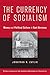 The Currency of Socialism: Money and Political Culture in East Germany (Publications of the German Historical Institute)