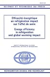 Efficacité énergétique en réfrigération impact sur l effet de serre : Energy efficiency in refrigeration anf global warming impact, Edition bilingue anglais-français