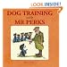 Dog Training with Mr Perks