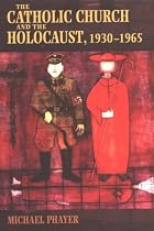 The Catholic Church and the Holocaust, 1930-1965
