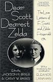 Dear Scott, Dearest Zelda: The Love Letters of F. Scott and Zelda Fitzgerald