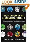 Biotechnology and Biopharmaceuticals: Transforming Proteins and Genes into Drugs