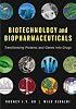 Biotechnology and Biopharmaceuticals: Transforming Proteins and Genes into Drugs
