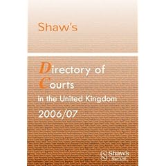 Shaw's Directory of Courts in the United Kingdom 2006/07