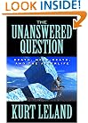 The Unanswered Question: Death, Near-Death, and the Afterlife