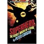Superhero: The Secret Origin of a Genre