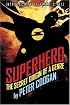 Superhero: The Secret Origin of a Genre