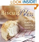Biscuit Bliss: 101 Foolproof Recipes for Fresh and Fluffy Biscuits in Just Minutes