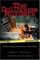 The Dollhouse Murders: A Forensic Expert Investigates 6 Little Crimes