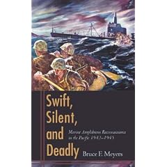 Swift, Silent, and Deadly: Marine Amphibious Reconnaissance in the Pacific, 1942-1945