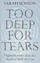 Too Deep for Tears: Eighteen Years after the Death of Will, My Son