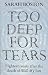 Too Deep for Tears: Eighteen Years After the Death of Will, My Son
