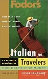 Fodor's Italian for Travelers (Audio Set) (Fodor's Languages for Travelers (Book & Cassette))