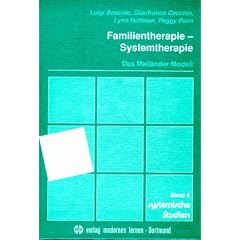 Familientherapie - Systemtherapie. Das Mail�nder Modell. Theorie, Praxis und Konversationen
