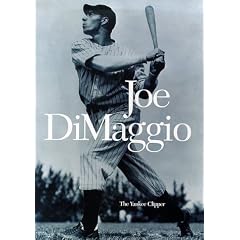 Joe Dimaggio: The Yankee Clipper