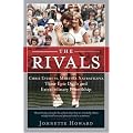 The Rivals: Chris Evert vs. Martina Navratilova Their Epic Duels and Extraordinary Friendship book cover